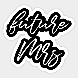 Future Mrs Sticker